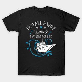 Husband and Wife cruising partners for life Cruise Couples T-Shirt